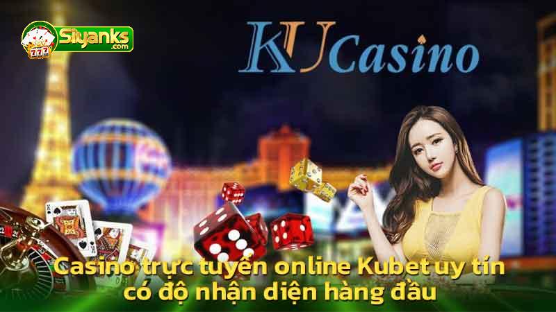 casino-truc-tuyen-online-kubet-uy-tin-co-do-nhan-dien-hang-dau