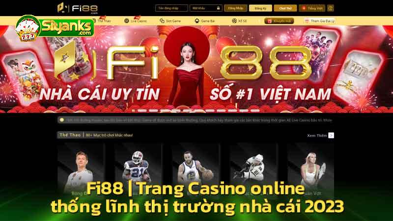 fi88-trang-casino-online-thong-linh-thi-truong-nha-cai-2023