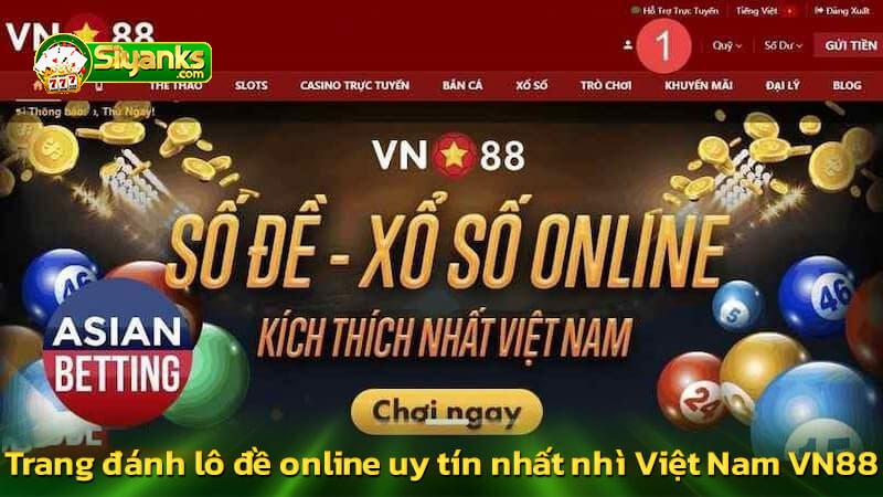 Trang đánh lô đề online uy tín nhất nhì Việt Nam VN88