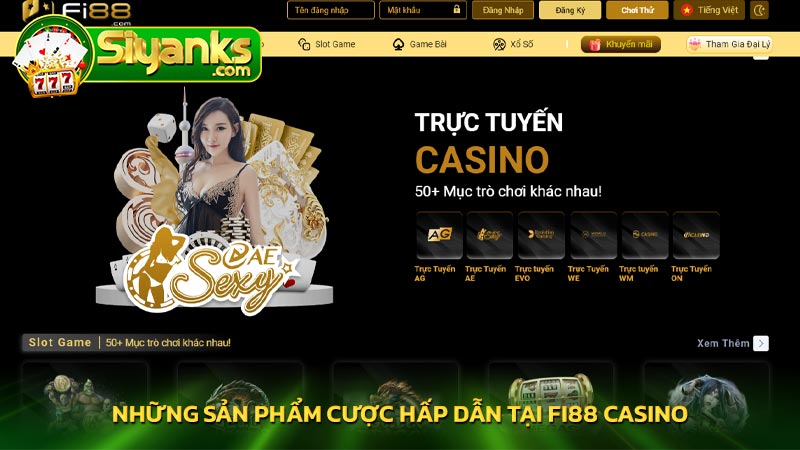 Những sản phẩm cược hấp dẫn tại Fi88 casino